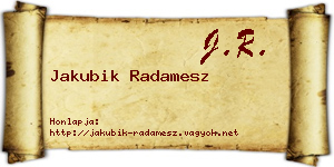 Jakubik Radamesz névjegykártya